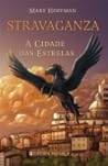 A Cidade das Estrelas by Mary Hoffman