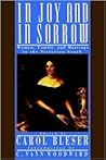 In Joy and in Sorrow: Women, Family, and Marriage in the Victorian South, 1830-1900