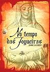 No Tempo das Fogueiras by Jeanne Kalogridis