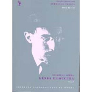 Escritos sobre génio e loucura - Tomo II (Edição Crítica das Obras de Fernando Pessoa)