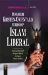 Pengaruh Kristen Orientalis Terhadap Islam Liberal (Paperback)
