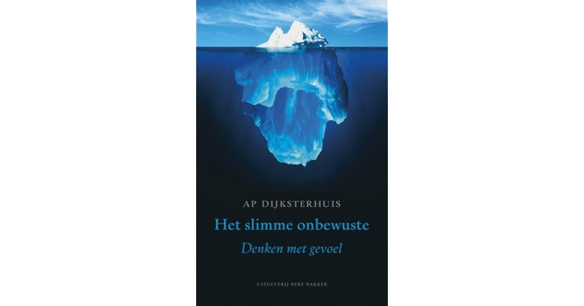 Ab Dijksterhuis Het Slimme Onbewuste