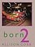 Born Two