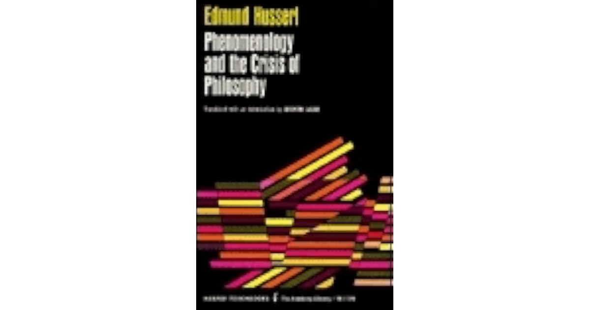 Phenomenology and the Crisis of Philosophy by Edmund Husserl