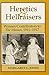 Heretics and Hellraisers: W...