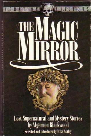 The Magic Mirror: Lost Supernatural and Mystery Stories (Hardcover)