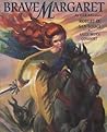 Brave Margaret by Robert D. San Souci