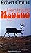 Mein Freund Maouno by Robert Crottet