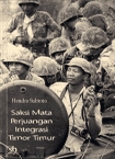 Saksi Mata Perjuangan Integrasi Timor Timur