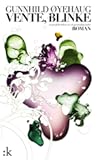 Vente, blinke by Gunnhild Øyehaug Vente, blinke by Gunnhild Øyehaug