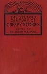 A Second Century of Creepy Stories by Hugh Walpole A Second Century of Creepy Stories by Hugh Walpole
