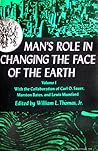 Man's Role in Changing the Face of the Earth Volume I