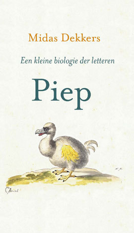 Piep: een kleine biologie der letteren (Paperback)