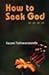How to Seek God