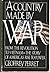A Country Made by War: From...