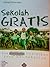 Sekolah Gratis: Esai-esai Pendidikan yang Membebaskan