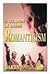 Romanticism : A Weapon Of S...
