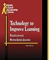 Technology to Improve Learning: Strategies for Middle Level Leaders