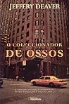O Coleccionador De Ossos by Jeffery Deaver