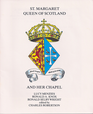 St. Margaret Queen of Scotland and Her Chapel (paper)