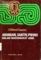 Abangan, Santri, Priyayi Dalam Masyarakat Jawa