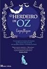 O Herdeiro de Oz by Gregory Maguire