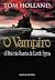 O Vampiro - A História Secreta de Lorde Byron