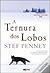 A Ternura dos Lobos by Stef Penney