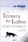 A Ternura dos Lobos by Stef Penney