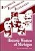 Historic Women of Michigan: A Sesquicentennial Celebration