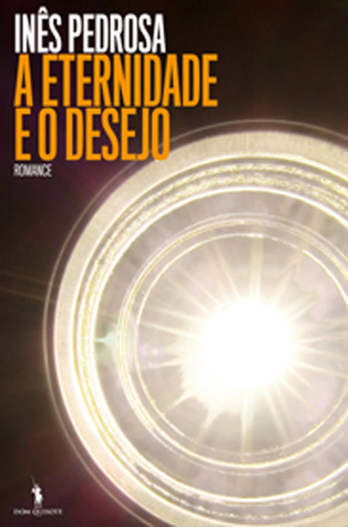 A Eternidade e o Desejo (Paperback)