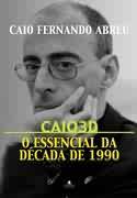 Caio 3D: O essencial da década de 1990 (Paperback)