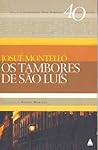 Os Tambores de São Luis by Josué Montello