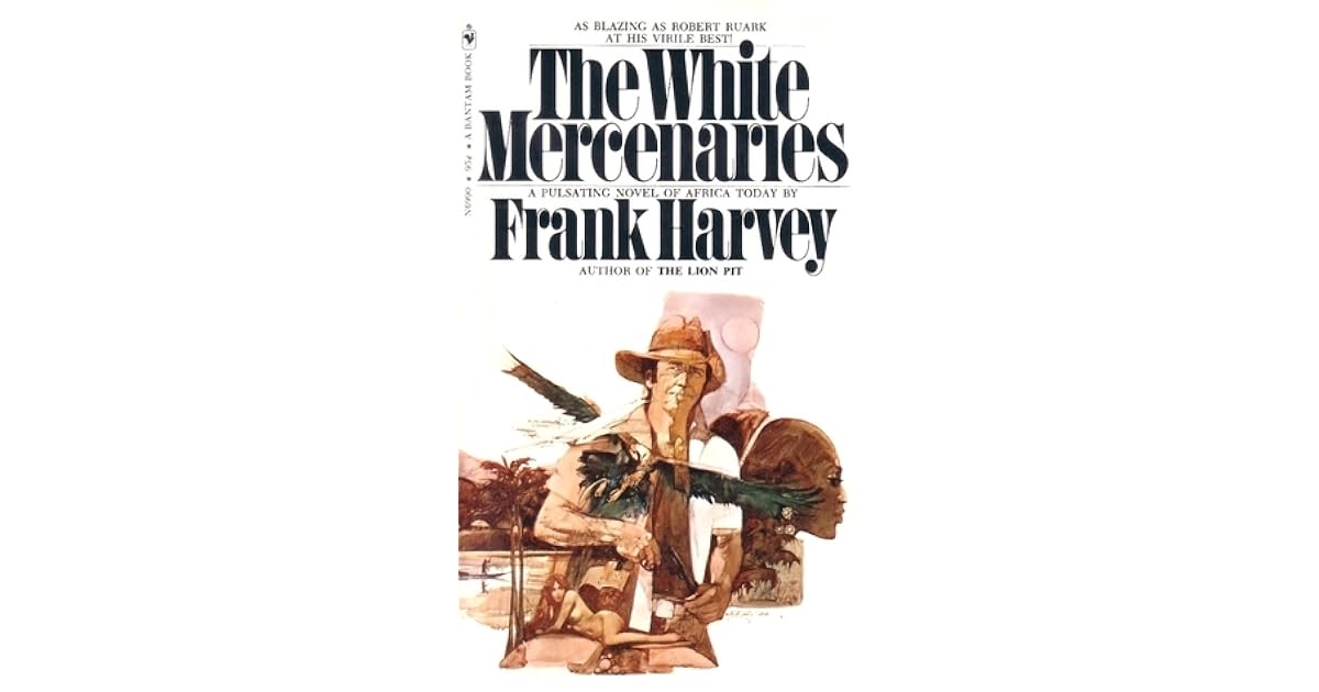 The White Mercenaries by Frank Harvey