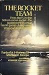 The Rocket Team: From the V-2 to the Saturn Moon Rocket The Rocket Team: From the V-2 to the Saturn Moon Rocket