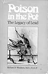 Poison in the Pot: The Legacy of Lead