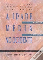A Idade Média no Ocidente: Dos Bárbaros ao Renascimento (Paperback)