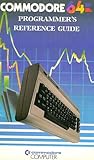 Commodore 64: Programmer's Reference Guide