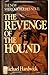 The Revenge of the Hound