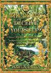 Why Do You Deceive Yourself? (ebook)