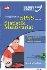 Seri Solusi Bisnis Berbasis TI: Menggunakan SPSS untuk Statistik Multivariat (Paperback)
