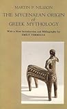 The Mycenaean Origin of Greek Mythology