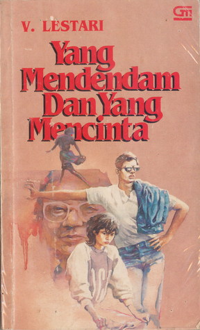 Yang Mendendam dan Yang Mencinta (Paperback)
