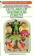 Outlaws of Sherwood Forest (Choose Your Own Adventure, #47)