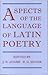 Aspects of the Language of Latin Poetry (Proceedings of the British Academy)