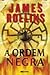 A Ordem Negra by James Rollins
