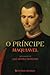 O Príncipe by Niccolò Machiavelli