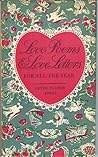 Love Poems and Love Letters for All the Year Love Poems and Love Letters for All the Year