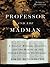 The Professor & the Madman: A Tale of Murder, Insanity & the Making of the Oxford English Dictionary