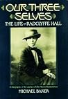 Our Three Selves: The Life of Radclyffe Hall